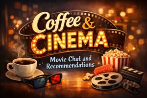 Coffee and Cinema: Movie Chat and Recommendations